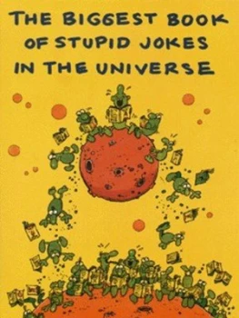 Image of The Biggest Book of Stupid Jokes in the Universe by David and Liza Mostyn Paperback