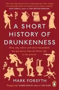 Image of A short history of drunkenness by Mark Forsyth