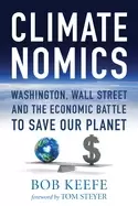 Image of climatenomics washington wall street and the economic battle to save our pl