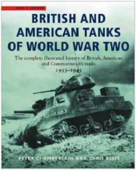Image of British and American Tanks of World War Two by Peter Chamberlain Paperback