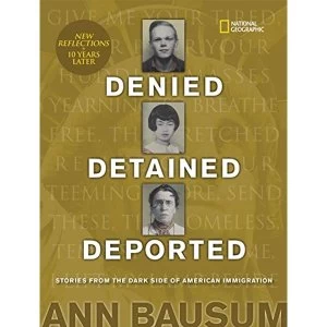 Image of Denied, Detained, Deported (Updated) Stories from the Dark Side of American Immigration Hardback 2019
