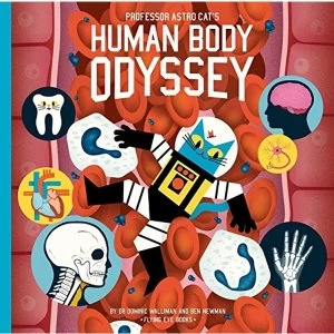 Image of Professor Astro Cat's Human Body Odyssey Hardback 2018