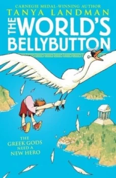 Image of The worlds bellybutton by Tanya Landman