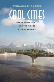 Image of Cool Cities by Benjamin R. Barber Hardback