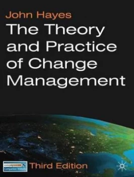 Image of The Theory and Practice of Change Management by John Hayes Paperback