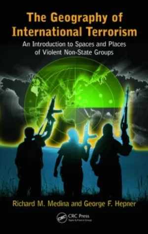 Image of The Geography of International TerrorismAn Introduction to Spaces and Places of Violent Non-State Groups