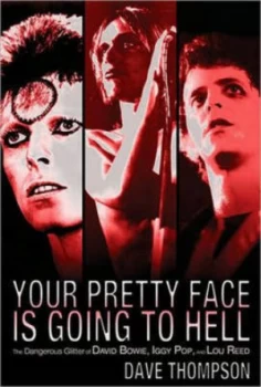 Image of Your Pretty Face Is Going to Hell by Dave Thompson Book
