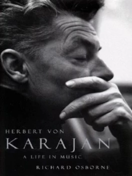 Image of Herbert Von Karajan by Richard Osborne Hardback