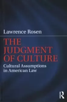 Image of The Judgment of Culture : Cultural Assumptions in American Law