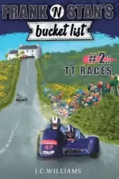 Image of Frank n Stans Bucket List #2 TT Races by J C Williams