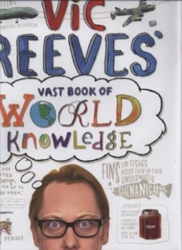 Image of Vic Reeves Vast Book of World Knowledge by Vic Reeves Hardback