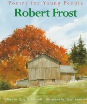 Image of Robert Frost by Robert Frost and Gary D Schmidt and Henri Sorensen Book