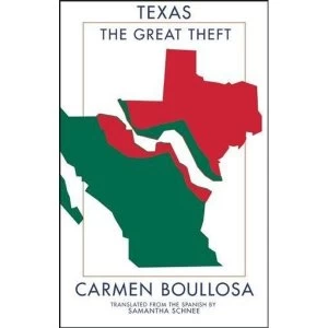 Image of Texas: The Great Theft by Carmen Boullosa (Paperback, 2014)