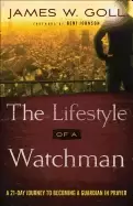 Image of lifestyle of a watchman a 21 day journey to becoming a guardian in prayer