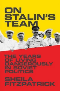 Image of On Stalins Team by Sheila Fitzpatrick Hardback