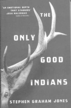 Image of The only good Indians by Stephen Graham Jones