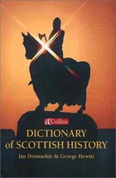 Image of Collins Dictionary of Scottish History by Ian Donnachie Hardback