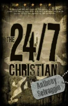 Image of 24/7 Christian by Anthony Selvaggio Paperback