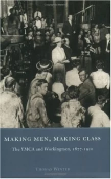 Image of Making Men Making Class by Thomas Winter Paperback