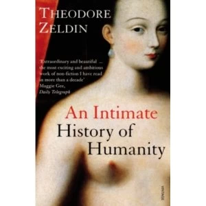 Image of An Intimate History Of Humanity by Theodore Zeldin (Paperback, 1995)