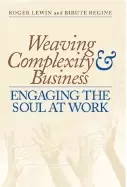 Image of weaving complexity and business engaging the soul at work