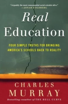 Image of Real Education by Charles a Murray Book