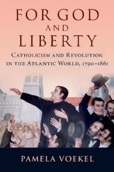 Image of For God and Liberty by Pamela Voekel