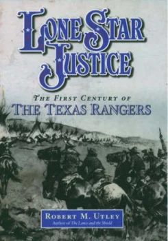 Image of Lone Star Justice by Robert M Utley Hardback