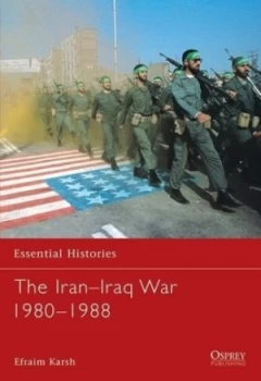 Image of The Iran-Iraq War 1980-1988 by Efraim Karsh Book