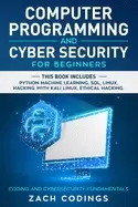 Image of computer programming and cyber security for beginners this book includes py