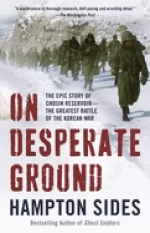 Image of on desperate ground the epic story of chosin reservoir the greatest battle