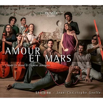 Image of Thélème; Jean-Christoph Graffe - Claude Le Jeune/Clément Janequin: Amour Et Mars CD