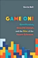 Image of game on gamification gameful design and the rise of the gamer educator