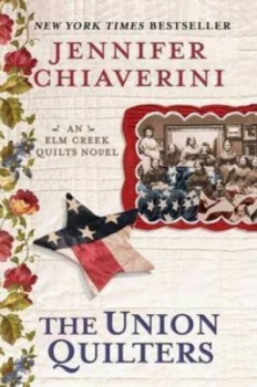 Image of The Union Quilters by Jennifer Chiaverini Book