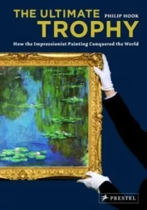 Image of The ultimate trophy by Philip Hook