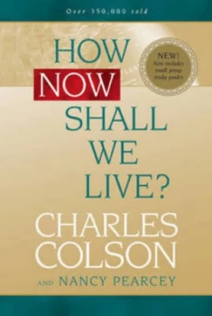 Image of How Now Shall We Live by Charles Colson Paperback