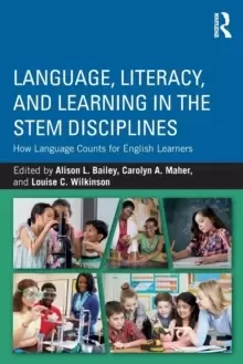 Image of Language, Literacy, and Learning in the STEM Disciplines : How Language Counts for English Learners
