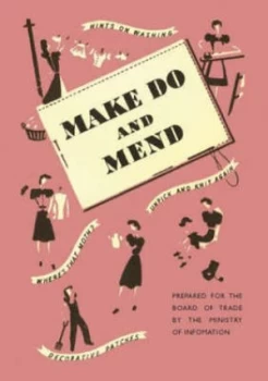 Image of Make Do and Mend by Ministry of Information and Hugh Dalton Paperback