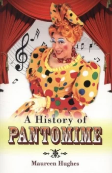 Image of A History of Pantomime by Maureen Hughes Paperback