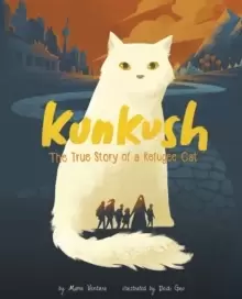Image of Kunkush : The True Story of a Refugee Cat