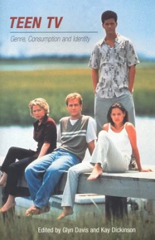 Image of Teen TV by Glyn Davis and Kay Dickinson and British Film Institute Paperback