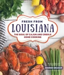 Image of Fresh from Louisiana : The Soul of Cajun and Creole Home Cooking