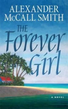 Image of The Forever Girl by Alexander Mccall Smith Paperback