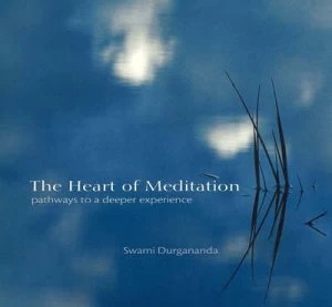 Image of The Heart of Meditation by Swami Durgananda Paperback