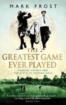 Image of The Greatest Game Ever Played by Mark Frost Paperback