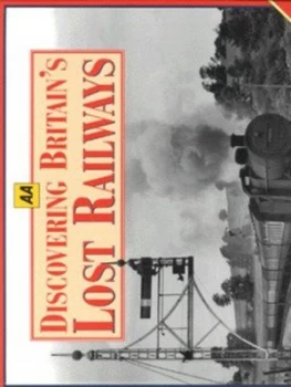Image of Discovering Britains Lost Railways by Paul Atterbury Book