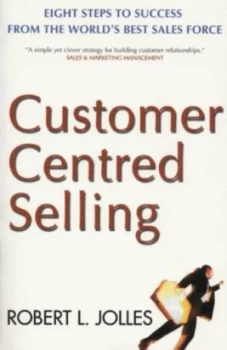 Image of Customer Centered Selling by Rob Jolles Paperback