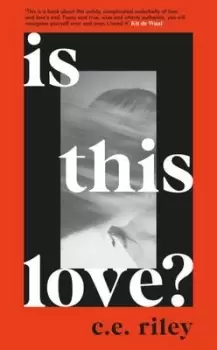 Image of Is this love? - C. E. Riley - Hardback - Used