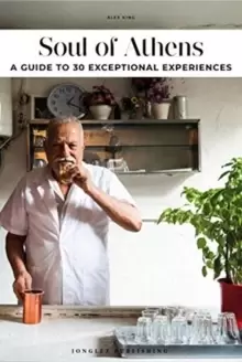 Image of Soul of Athens : A guide to 30 exceptional experiences