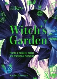 Image of Kew - Witch's Garden : Plants in Folklore, Magic and Traditional Medicine